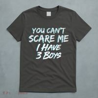 You Can't Scare Me I Have Three Boys T-Shirt thumb 5