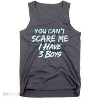 You Can't Scare Me I Have Three Boys Tank Top thumb 0