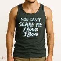 You Can't Scare Me I Have Three Boys Tank Top thumb 3