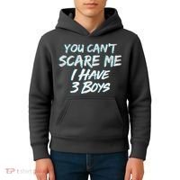 You Can't Scare Me I Have Three Boys Kids Hoodie thumb 4