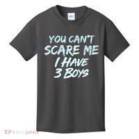 You Can't Scare Me I Have Three Boys Kids T-Shirt thumb 0