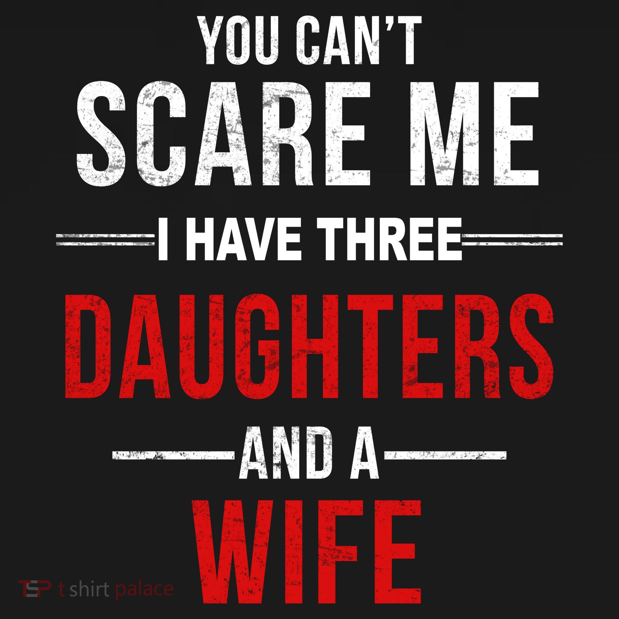 You Can't Scare Me I Have Three Daughters And A Wife Mousepad