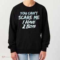 You Can't Scare Me I Have Two Boys Women's Sweatshirt thumb 0