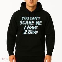 You Can't Scare Me I Have Two Boys Hoodie thumb 2