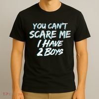 You Can't Scare Me I Have Two Boys T-Shirt thumb 3