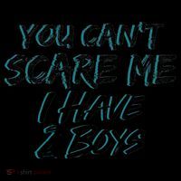 You Can't Scare Me I Have Two Boys Coffee Mug thumb 5