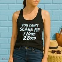 You Can't Scare Me I Have Two Boys Women's Tank Top thumb 2