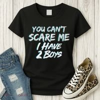 You Can't Scare Me I Have Two Boys Women's T-Shirt thumb 3