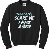 You Can't Scare Me I Have Two Boys Kids Sweatshirt thumb 0