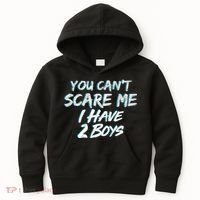 You Can't Scare Me I Have Two Boys Kids Hoodie thumb 0