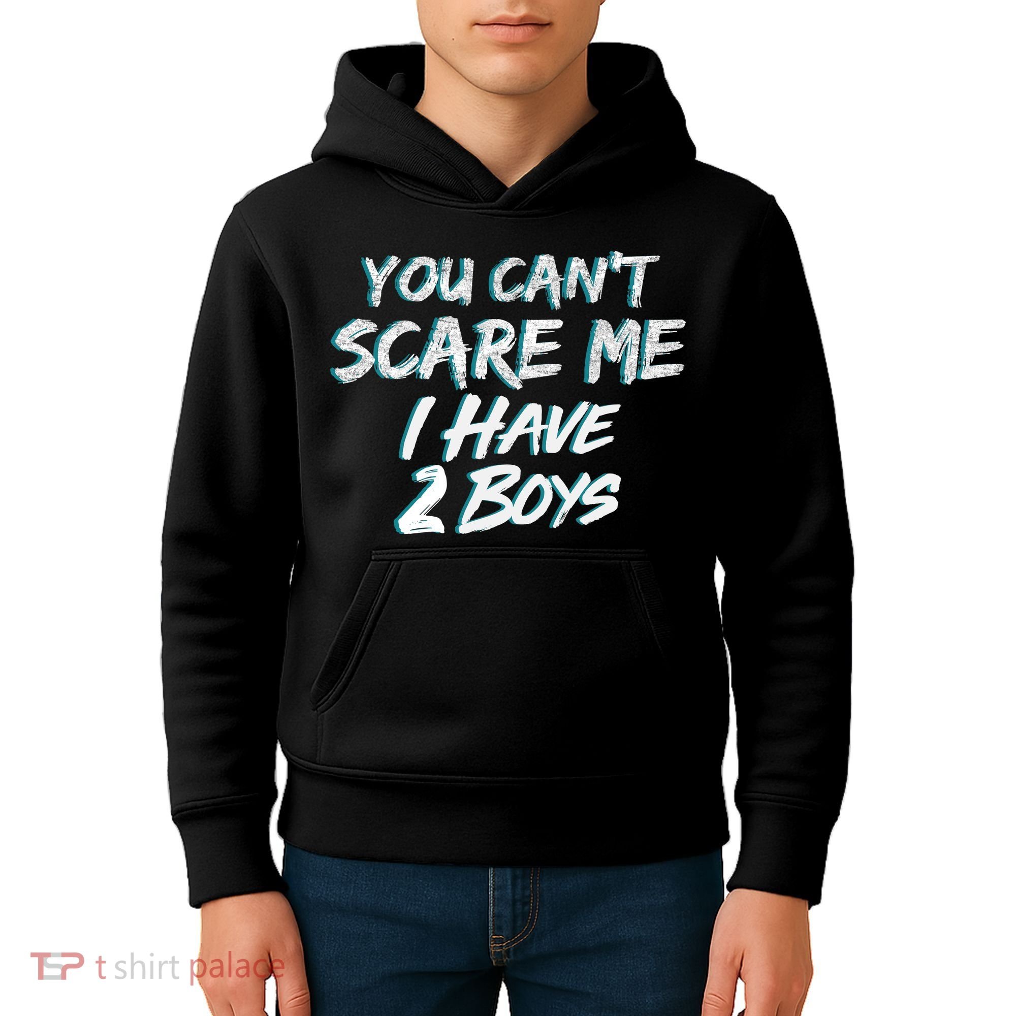 You Can't Scare Me I Have Two Boys Kids Hoodie