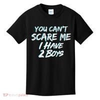 You Can't Scare Me I Have Two Boys Kids T-Shirt thumb 0