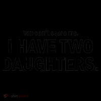 You Can't Scare Me I Have Two Daughters Coffee Mug thumb 5