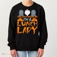 You Can't Scare Me I'm A lunch Lady Women's Sweatshirt thumb 0