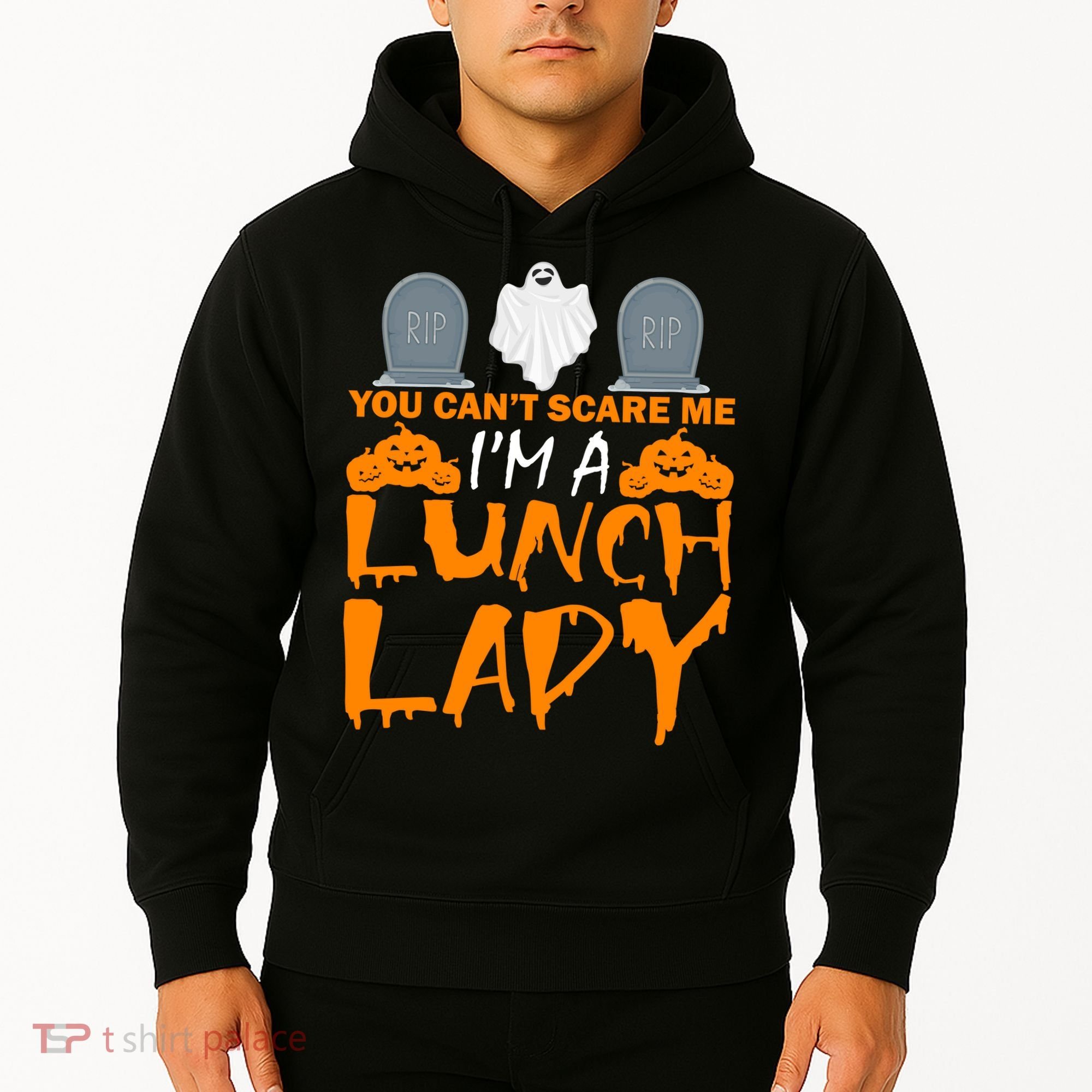 You Can't Scare Me I'm A lunch Lady Hoodie