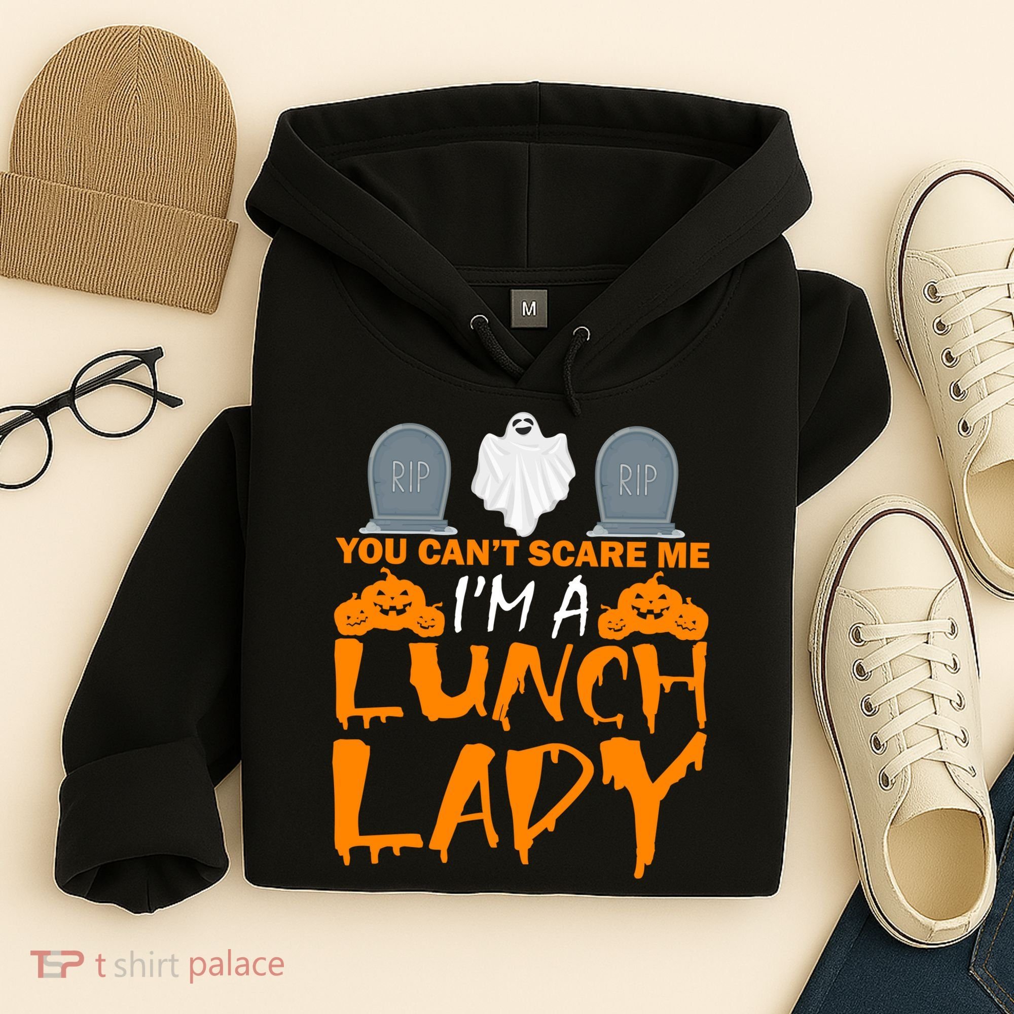 You Can't Scare Me I'm A lunch Lady Hoodie