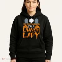 You Can't Scare Me I'm A lunch Lady Hoodie thumb 5