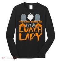 You Can't Scare Me I'm A lunch Lady Long Sleeve Shirt thumb 0