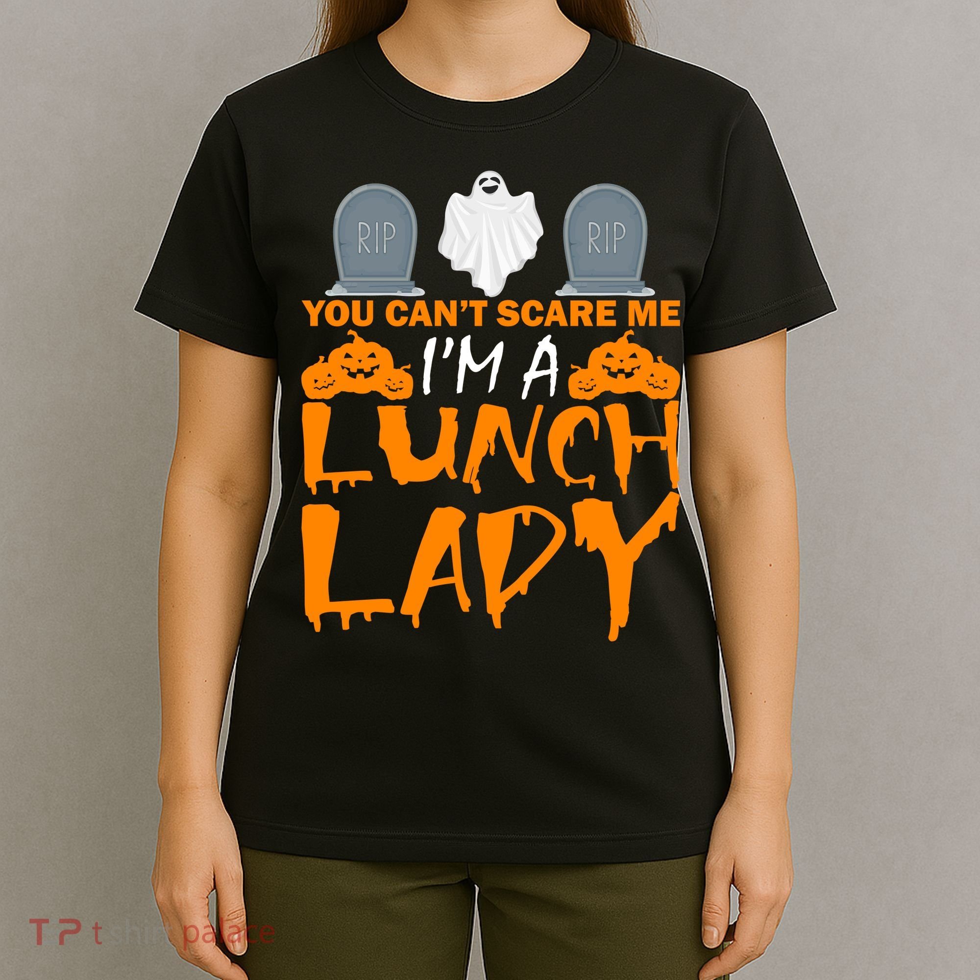You Can't Scare Me I'm A lunch Lady T-Shirt