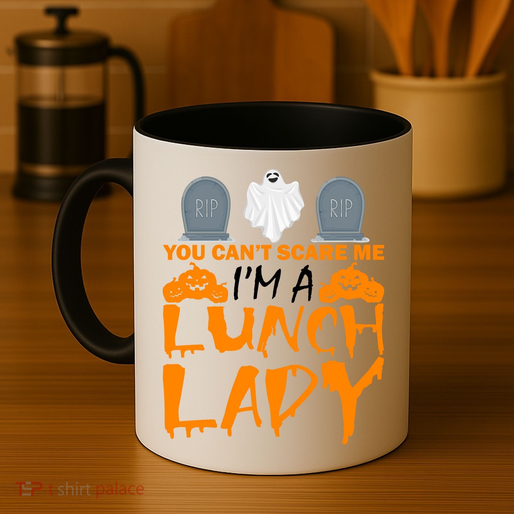 You Can't Scare Me I'm A lunch Lady Coffee Mug