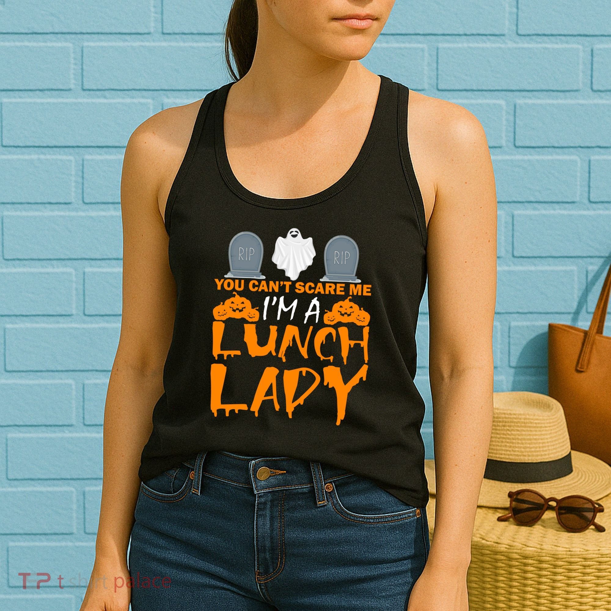 You Can't Scare Me I'm A lunch Lady Women's Tank Top