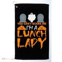 You Can't Scare Me I'm A lunch Lady Golf Towel thumb 0