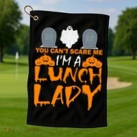 You Can't Scare Me I'm A lunch Lady Golf Towel thumb 1