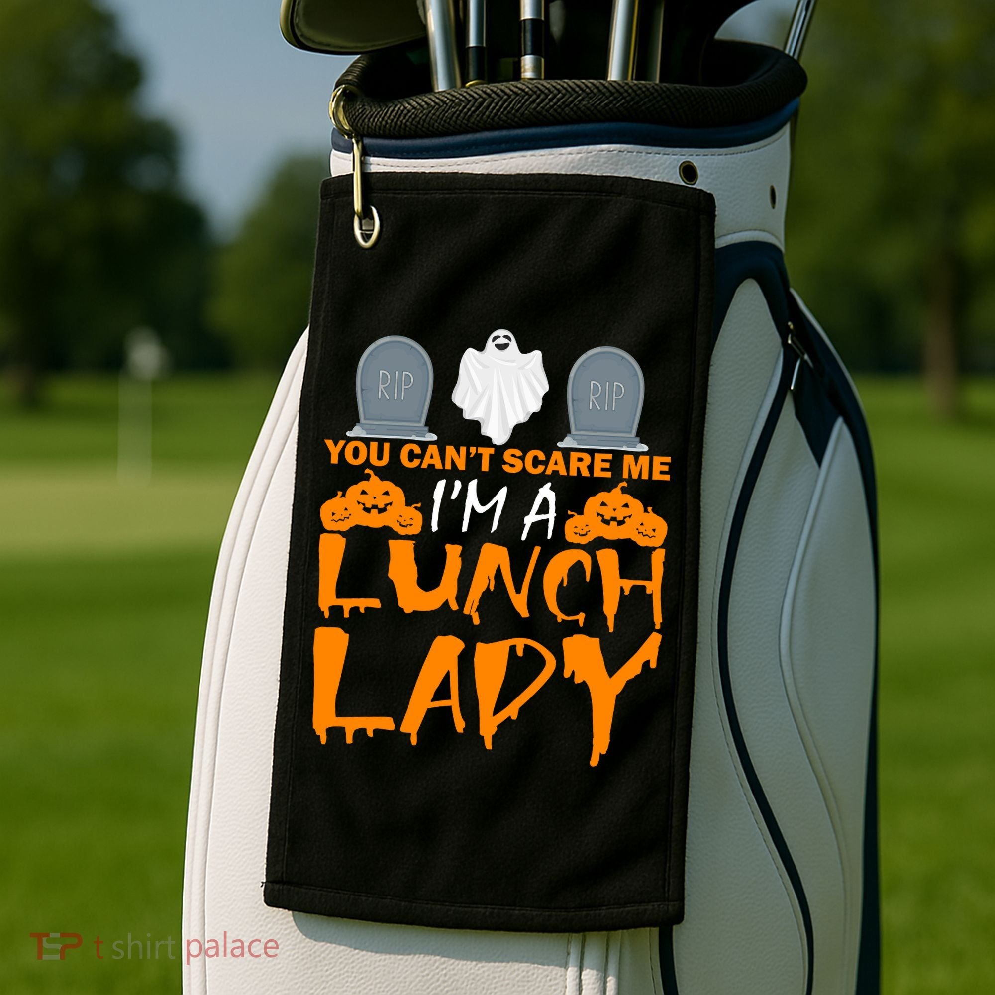You Can't Scare Me I'm A lunch Lady Golf Towel