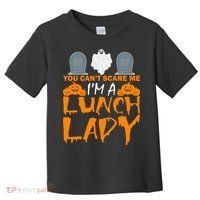 You Can't Scare Me I'm A lunch Lady Toddler T-Shirt thumb 0