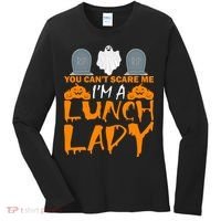 You Can't Scare Me I'm A lunch Lady Women's Long Sleeve Shirt thumb 0