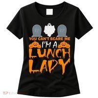 You Can't Scare Me I'm A lunch Lady Women's T-Shirt thumb 0