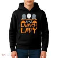 You Can't Scare Me I'm A lunch Lady Kids Hoodie thumb 4