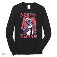 You Can't Scare Me I'm A Nurse Long Sleeve Shirt thumb 0
