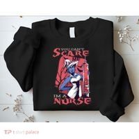 You Can't Scare Me I'm A Nurse Sweatshirt thumb 2