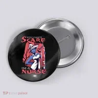 You Can't Scare Me I'm A Nurse Button thumb 0