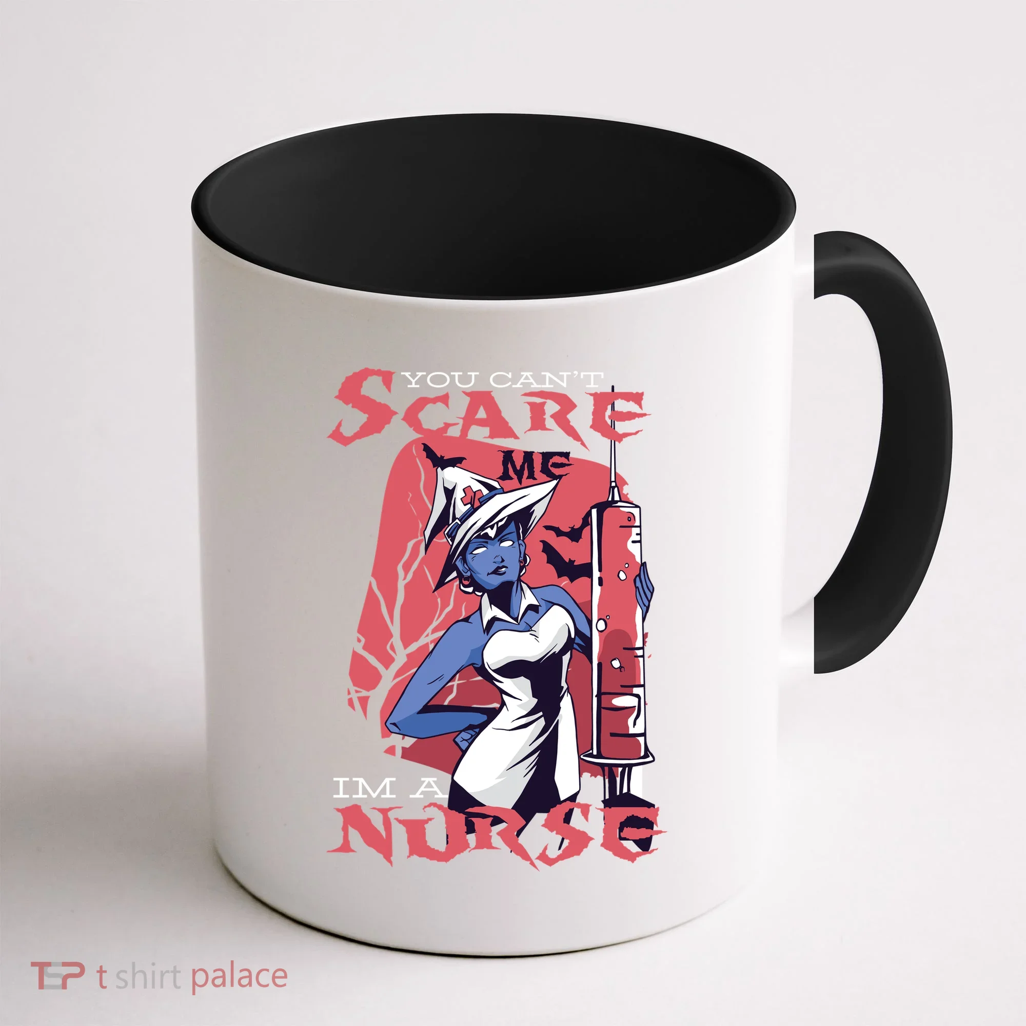 You Can't Scare Me I'm A Nurse Coffee Mug