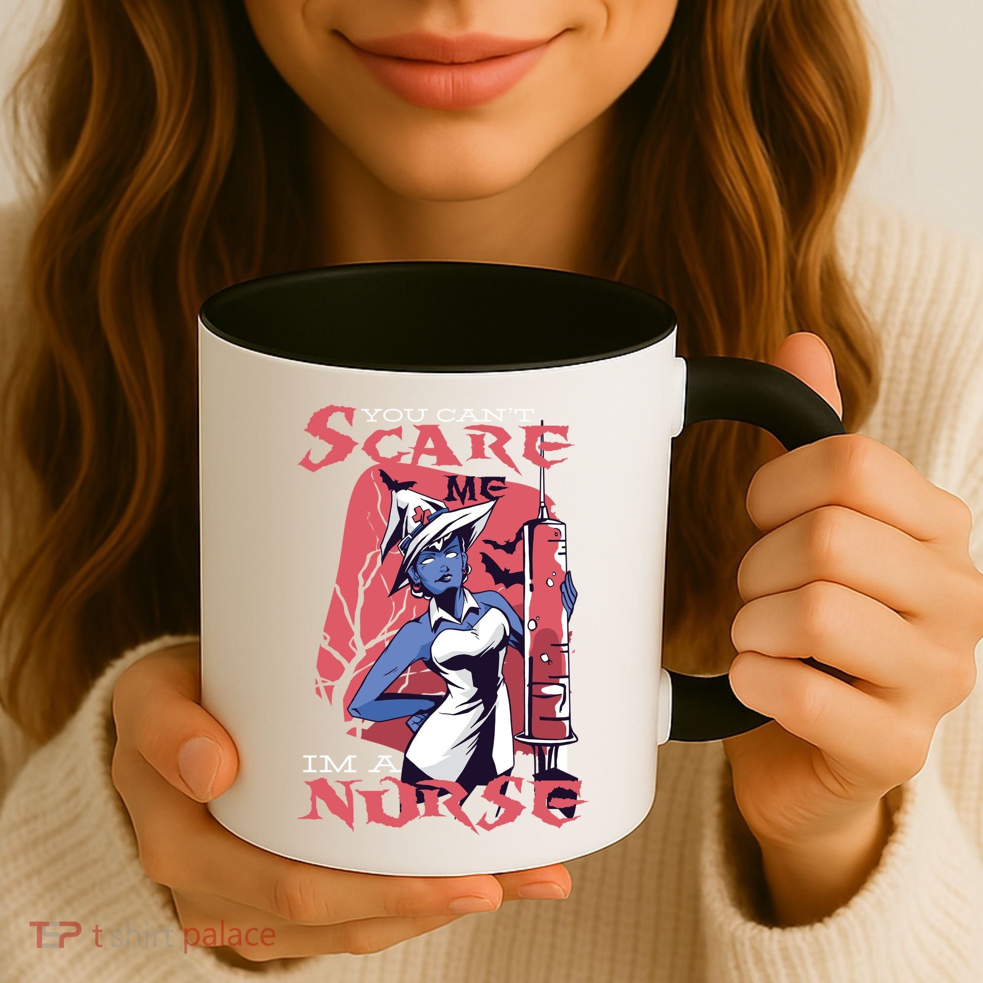You Can't Scare Me I'm A Nurse Coffee Mug