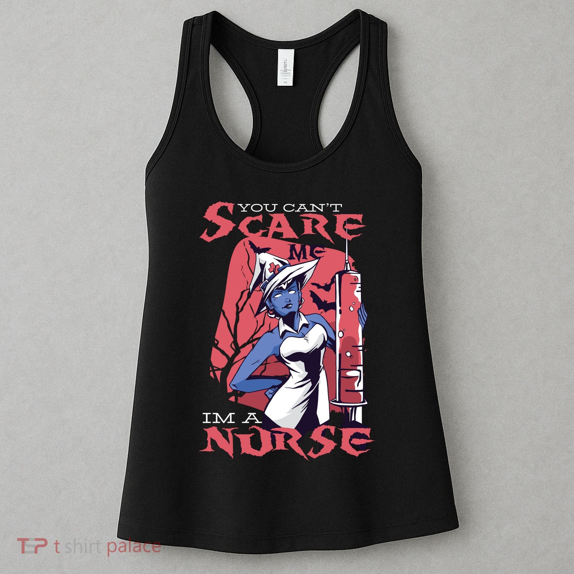 You Can't Scare Me I'm A Nurse Women's Tank Top