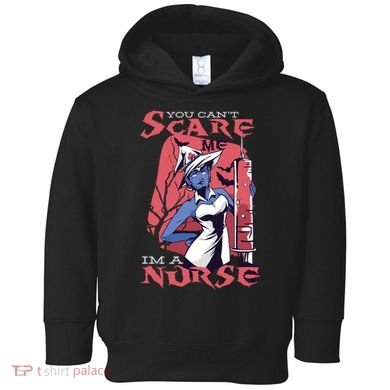 You Can't Scare Me I'm A Nurse Toddler Hoodie