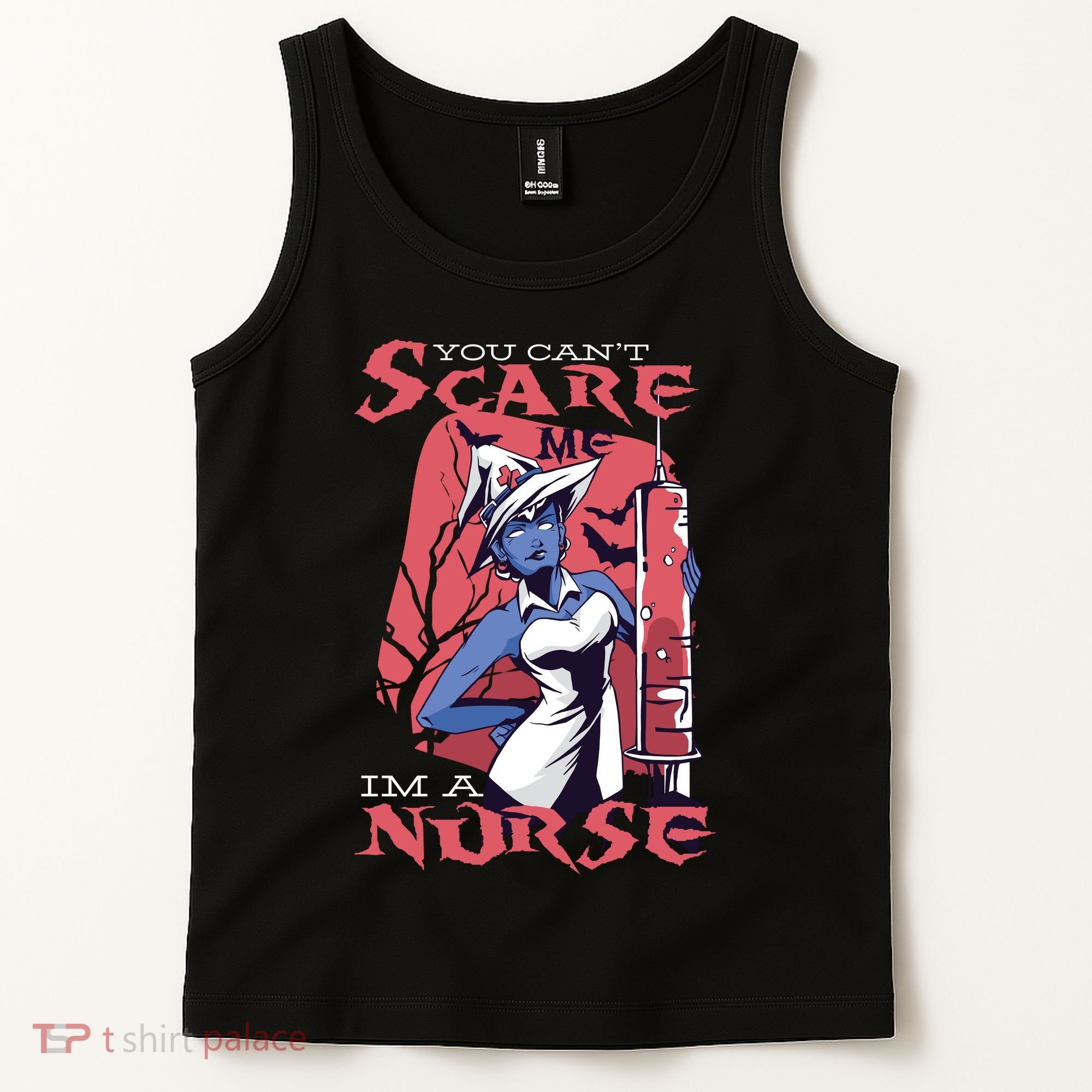 You Can't Scare Me I'm A Nurse Tank Top