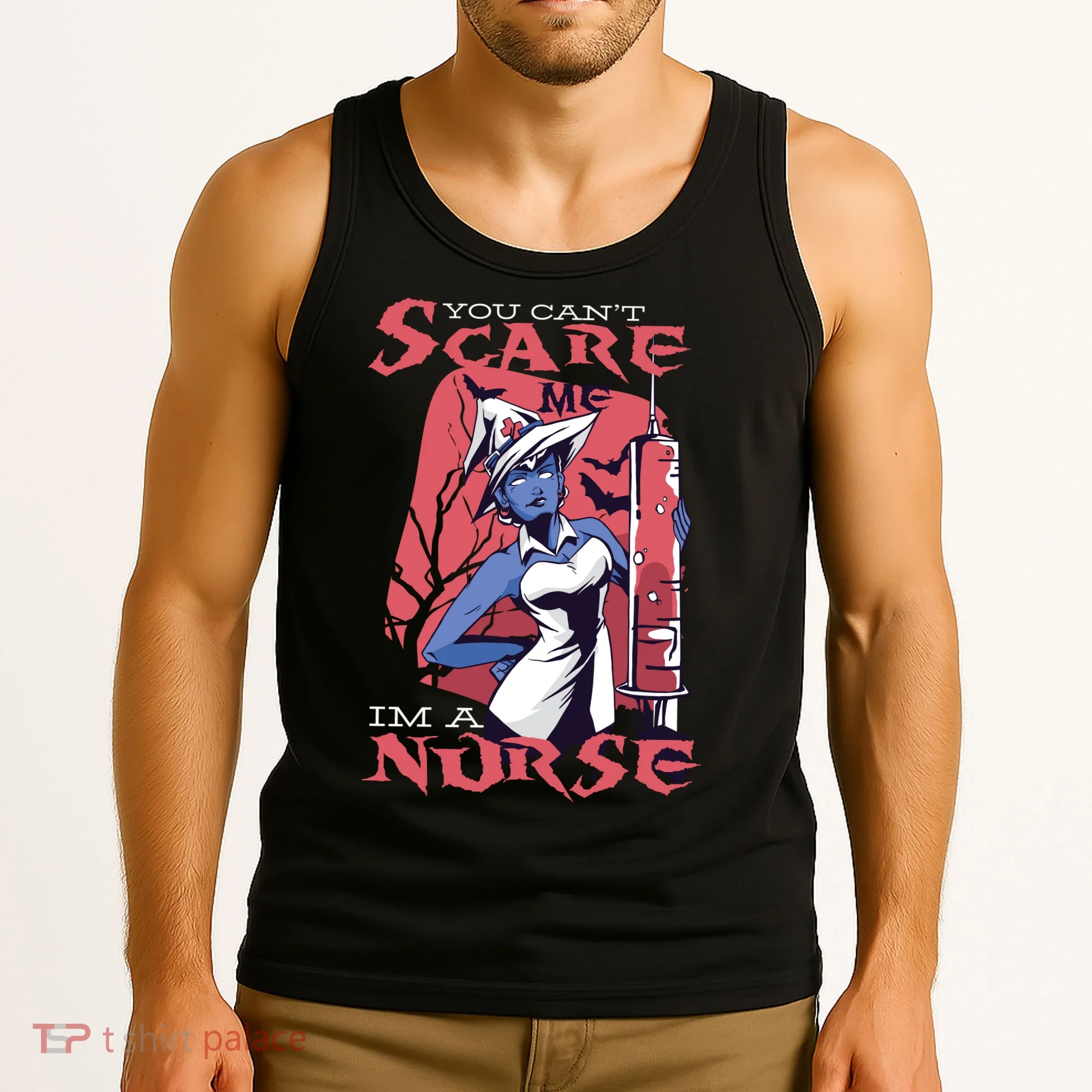 You Can't Scare Me I'm A Nurse Tank Top