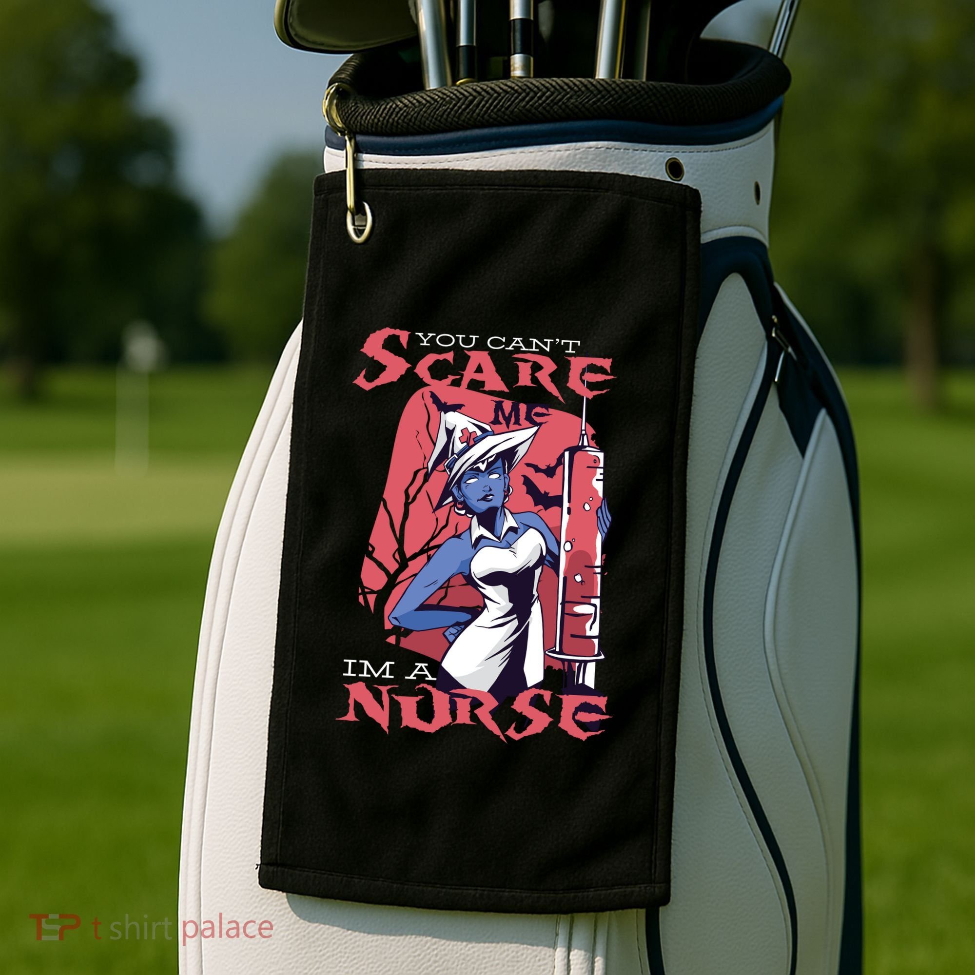 You Can't Scare Me I'm A Nurse Golf Towel
