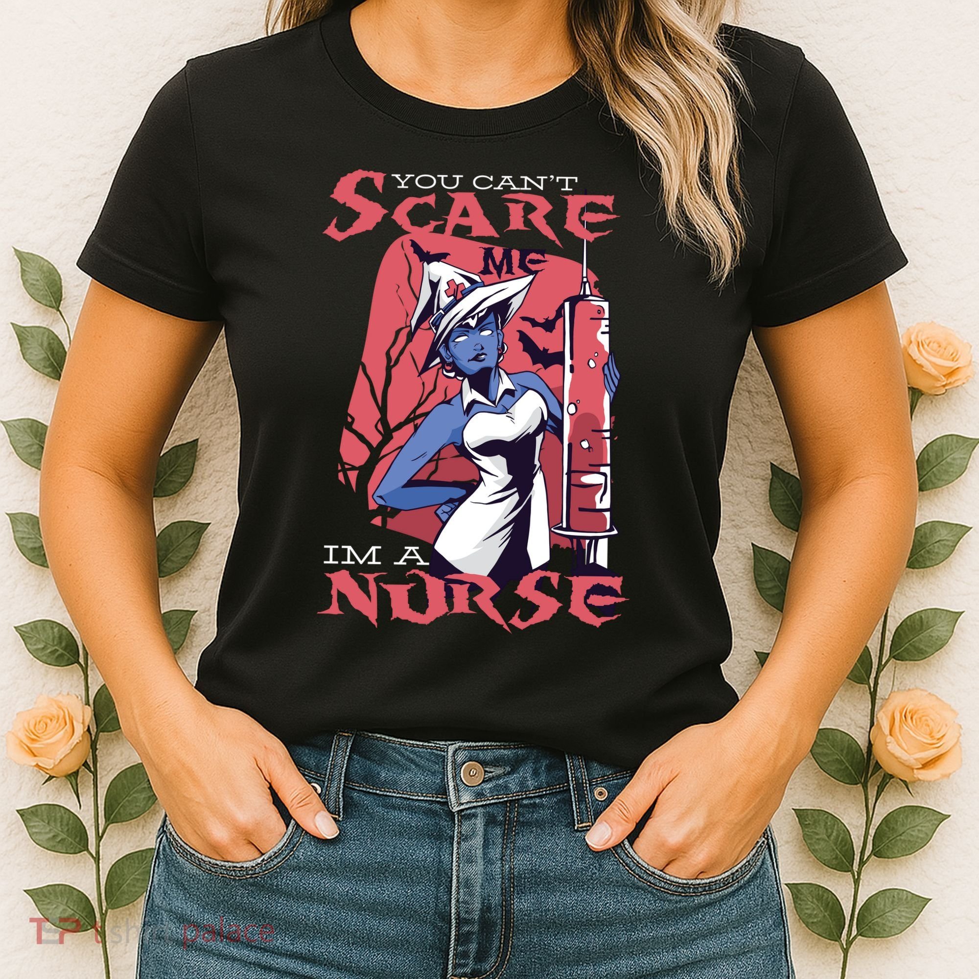 You Can't Scare Me I'm A Nurse Women's T-Shirt