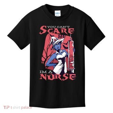 You Can't Scare Me I'm A Nurse Kids T-Shirt