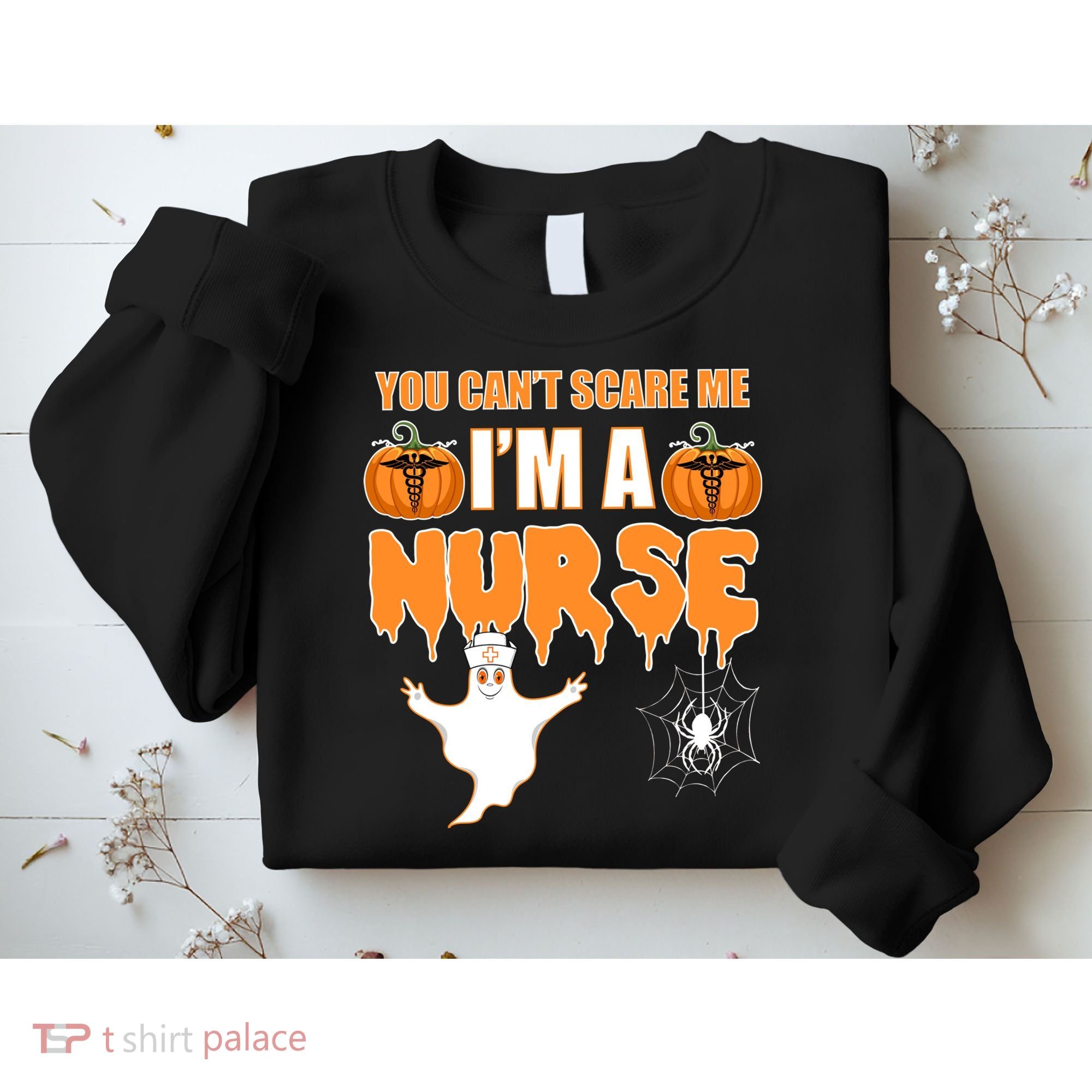 You Can't Scare Me I'm A Nurse Halloween Sweatshirt