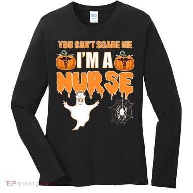 You Can't Scare Me I'm A Nurse Halloween Women's Long Sleeve Shirt
