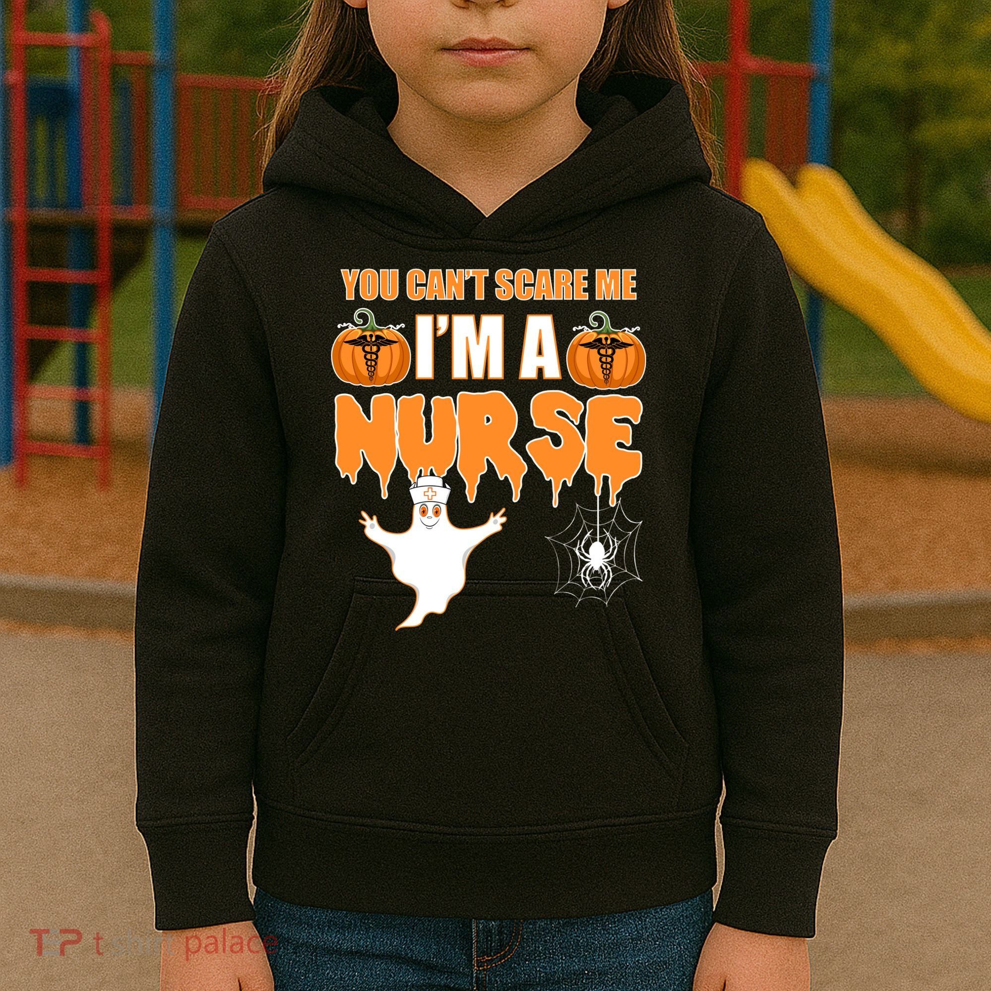 You Can't Scare Me I'm A Nurse Halloween Kids Hoodie
