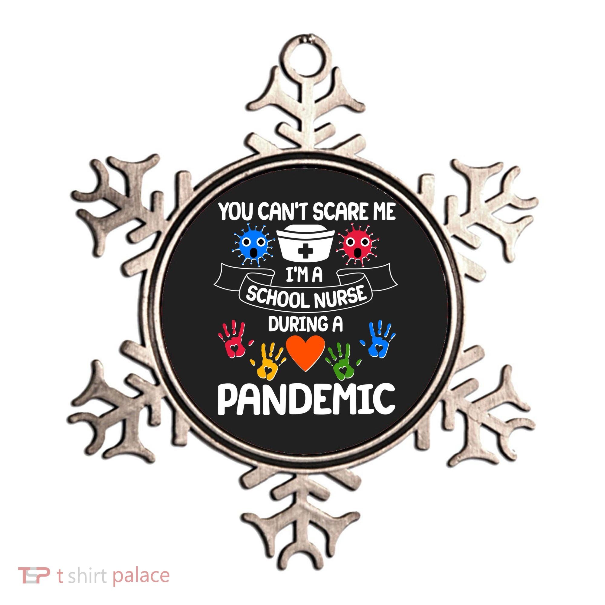 You Can't Scare Me I'm A School Nurse During the Pandemic Ornament
