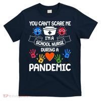You Can't Scare Me I'm A School Nurse During the Pandemic T-Shirt thumb 0