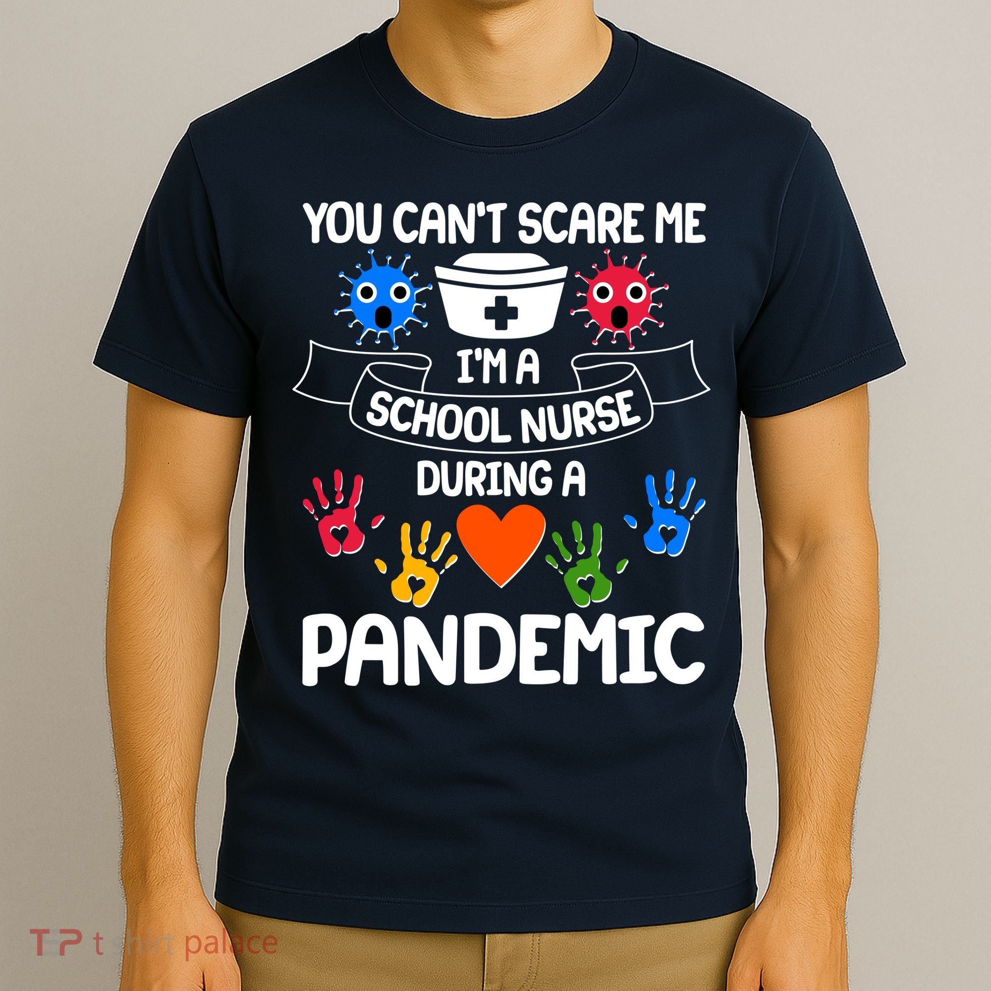 You Can't Scare Me I'm A School Nurse During the Pandemic T-Shirt